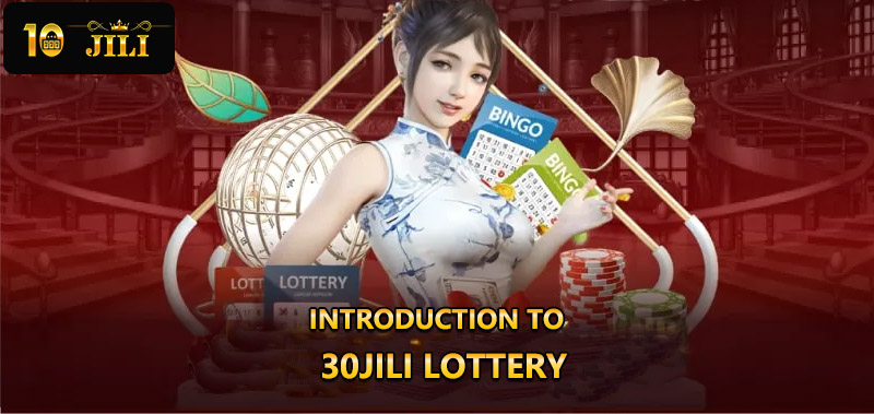 Introduction to 30JILI lottery